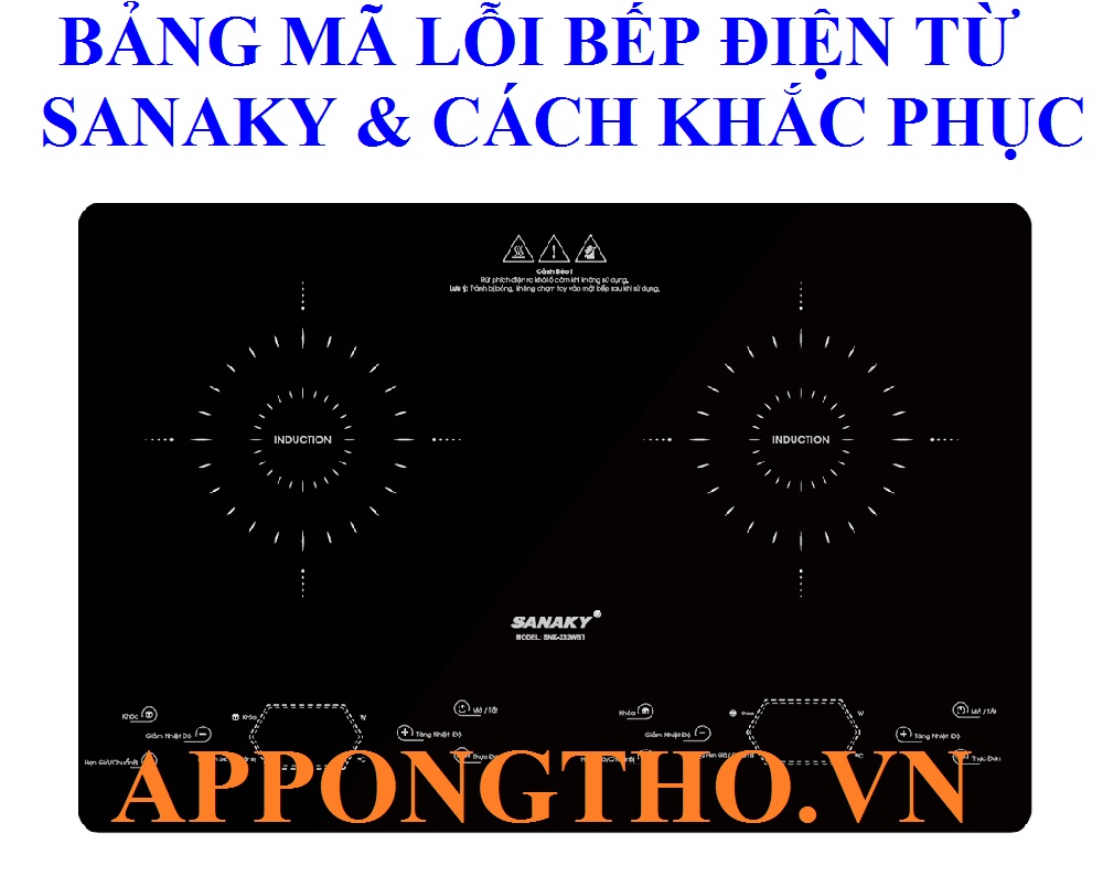 6 Cách phòng tránh bếp từ Sanaky báo lỗi