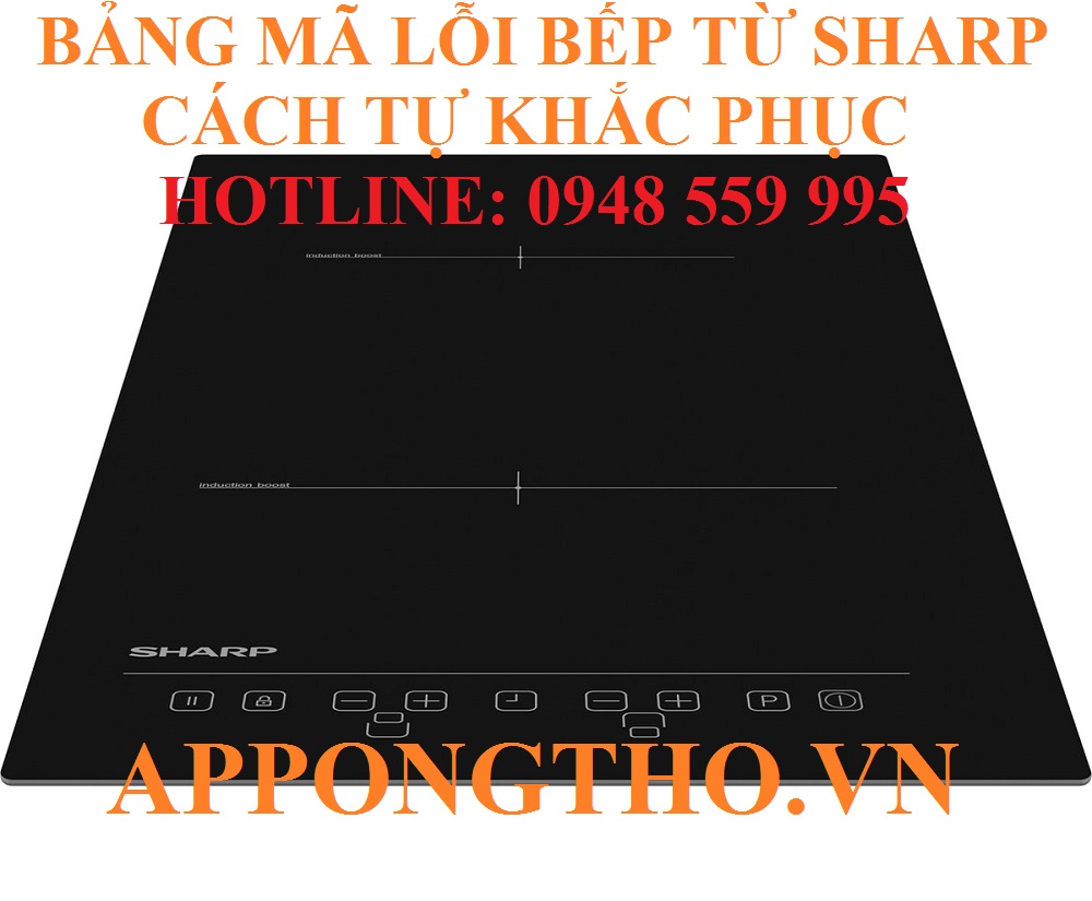 4. Khắc phục cạn nước (U13) trên bếp điện từ Sharp