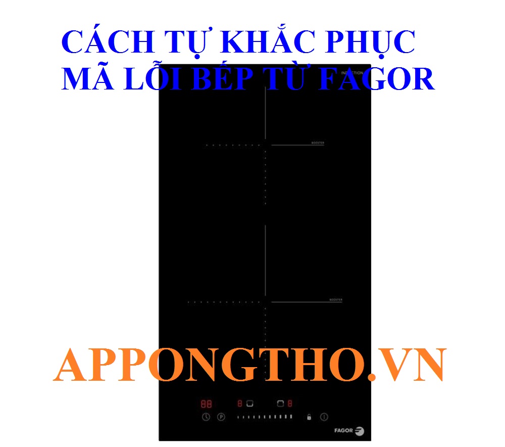 16. ❖ Khắc phục lỗi F1 – Cảm biến vùng nấu trước trái trên bếp từ Fagor