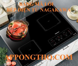 Danh Sách Bảng Mã Lỗi Bếp Từ Nagakawa Và Cách Tự Khắc Phục