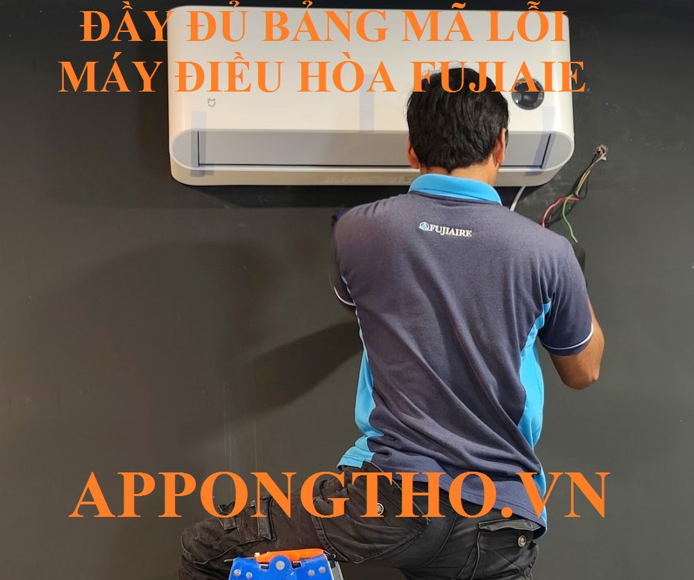 Dịch vụ sửa lỗi máy điều hòa Fujiaie