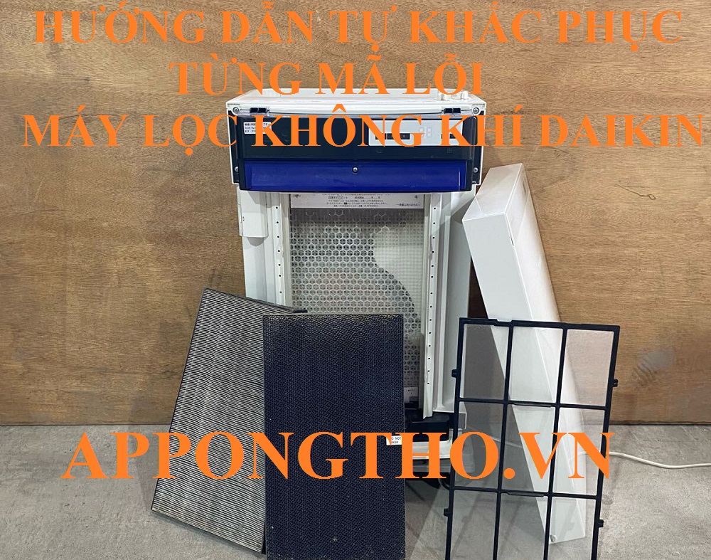 Hướng dẫn khắc phục từng lỗi máy lọc không khí Daikin