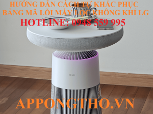1. Máy lọc không khí LG lỗi E1 / C1 – Cảm biến bụi