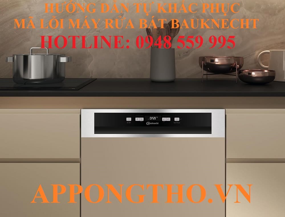 24. Máy rửa bát Bauknecht báo lỗi A3 – Nhiệt độ