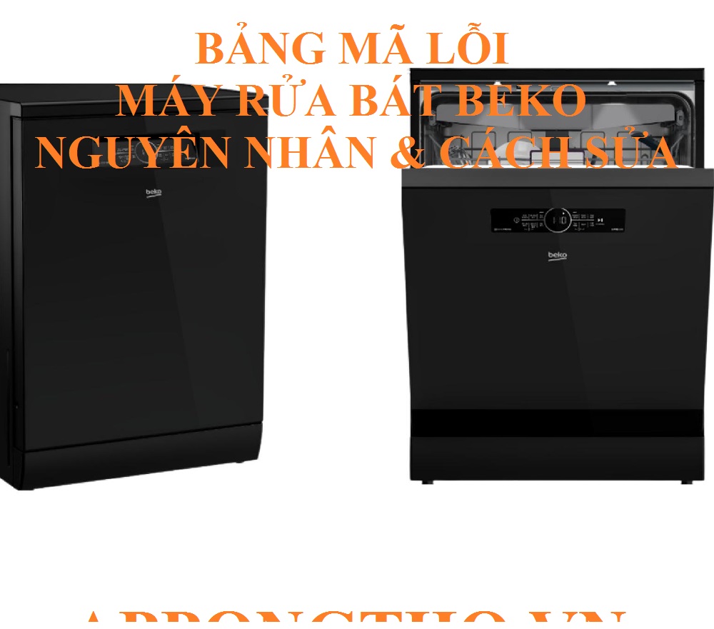 Hướng dẫn tự khác phục mã lỗi máy rửa bát Beko