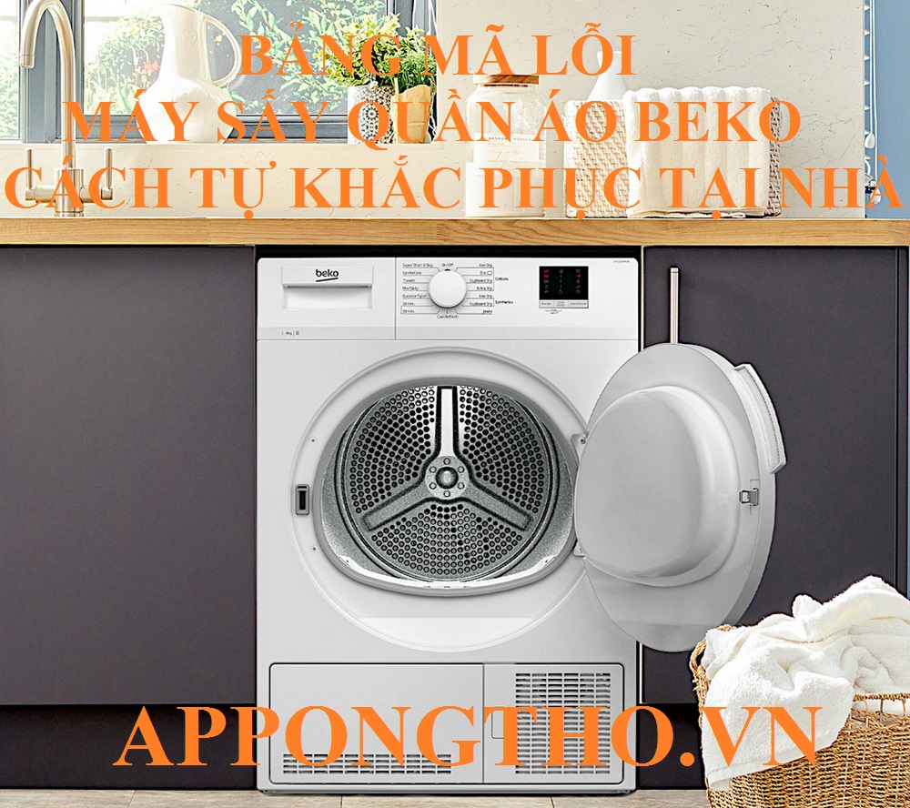 Bảng mã lỗi máy sấy quần áo Beko