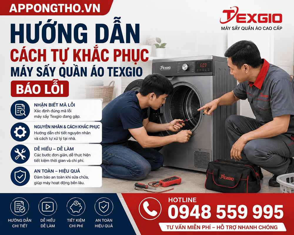 Bảng Mã Lỗi Máy Sấy Quần Áo Texgio Cách Tự Khắc Phục Hiệu Quả