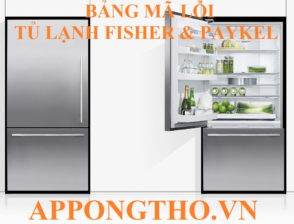 Mã lỗi tủ lạnh Fisher & Paykel là gì?