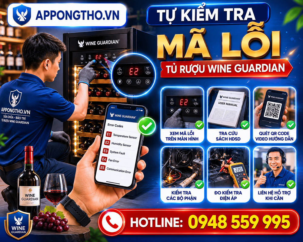 Cách tự khắc phục từng lỗi tủ rượu Wine Guardian an toàn
