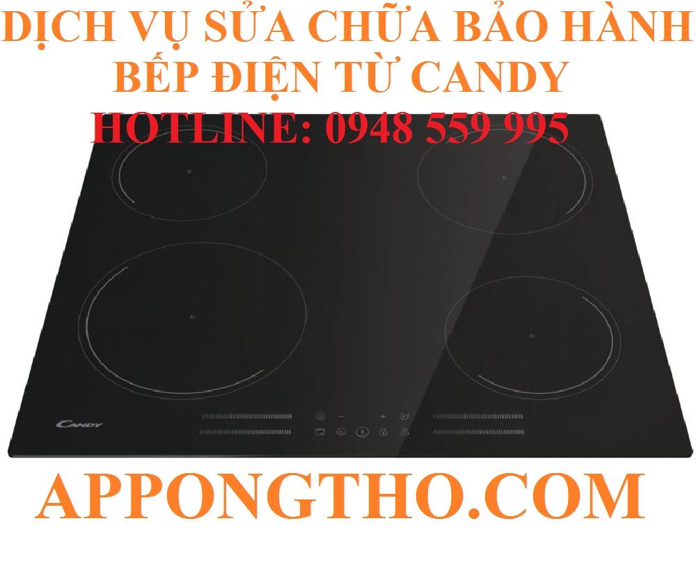 39. Sửa chữa bếp điện từ Candy tại Lâm Đồng – Đắk Nông – Bình Thuận