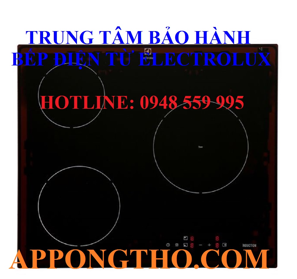 TRUNG TÂM BẢO HÀNH BẾP TỪ ELECTROLUX TẠI VĨNH LONG – BẾN TRE – TRÀ VINH