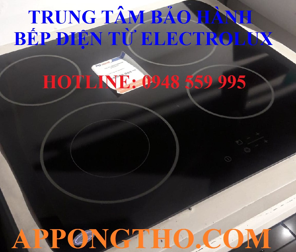 TRUNG TÂM BẢO HÀNH BẾP TỪ ELECTROLUX TẠI LONG BIÊN - HÀ NỘI