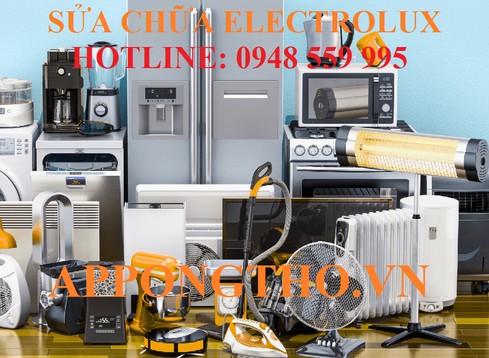 34+ Trung Tâm sửa chữa sản phẩm Electrolux uy tín