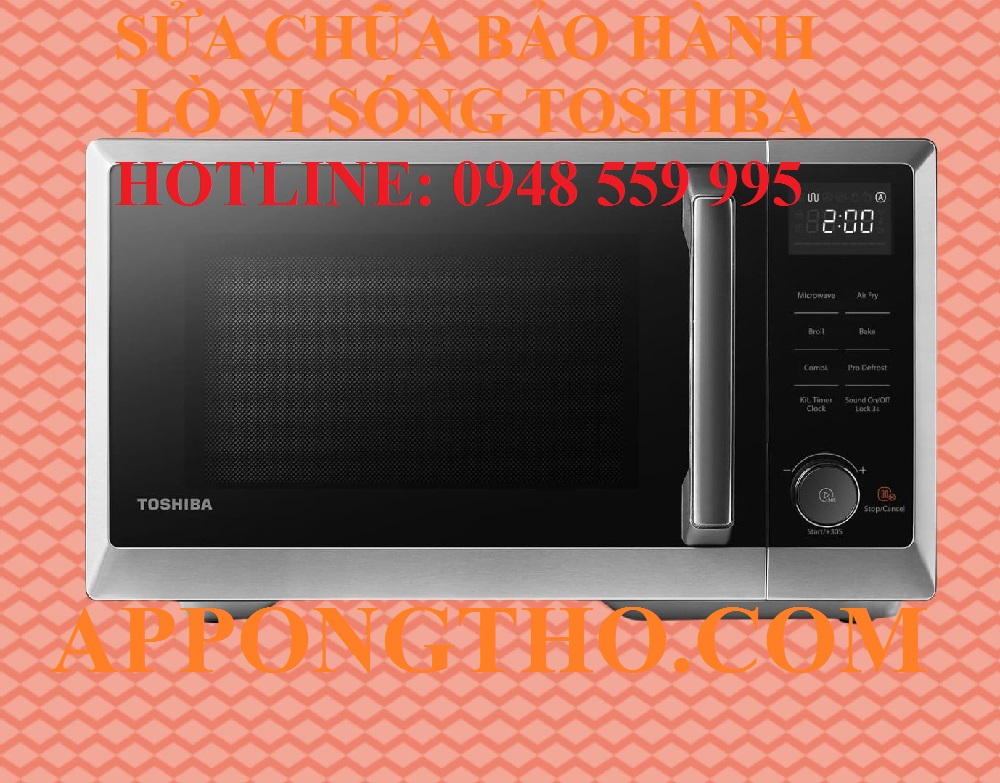 15. Sửa chữa bảo hành lò vi sóng Toshiba tại Hải Phòng – Hải Dương