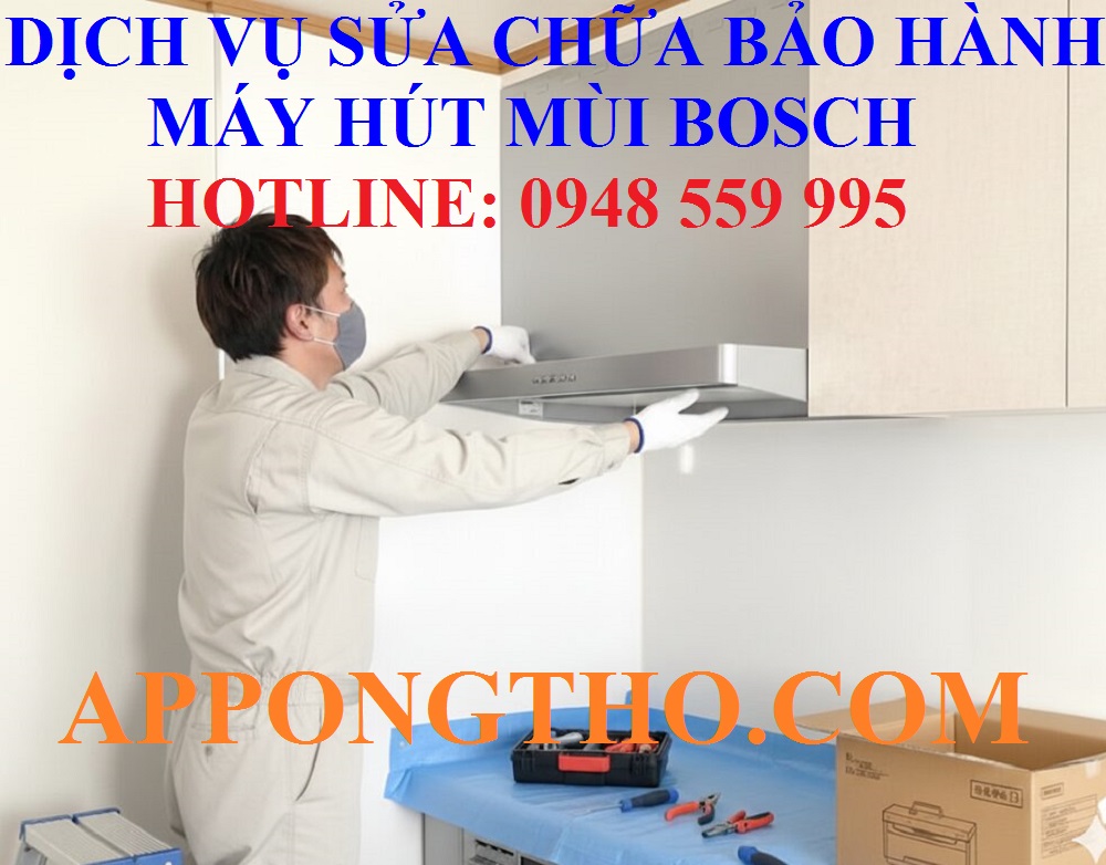16. Bảo hành máy hút mùi Bosch hút bụi Bosch Tại Hải Phòng – Hải Dương