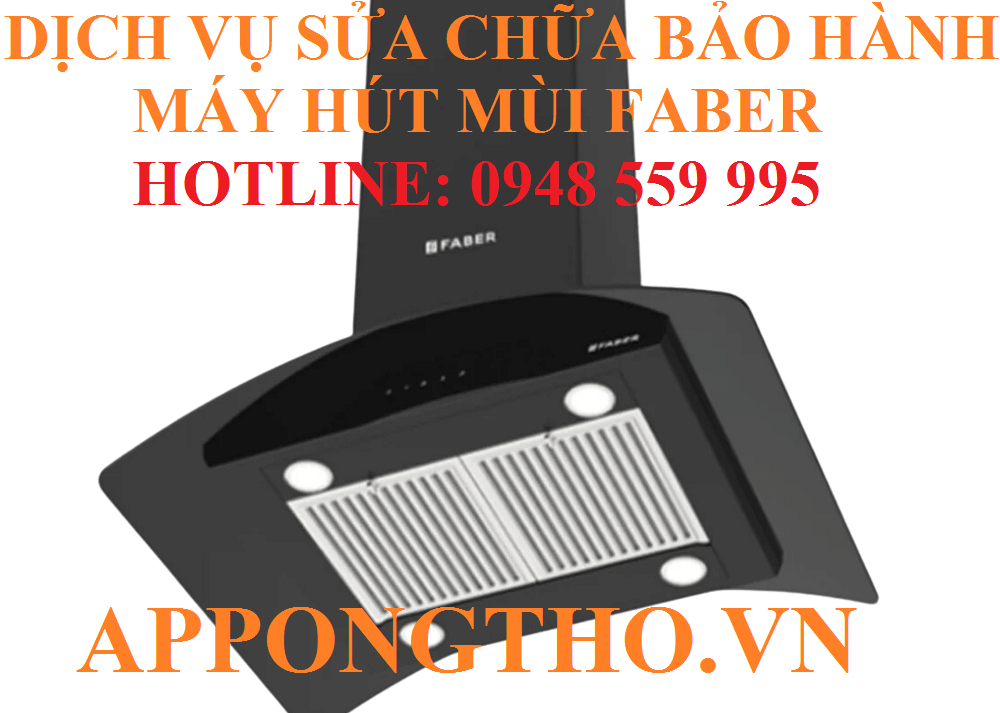 38. Sửa chữa máy hút mùi Faber tại Khánh Hòa – Ninh Thuận