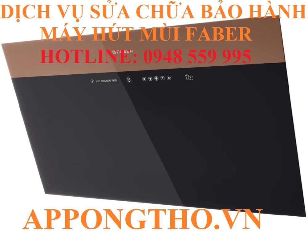 23. Sửa chữa máy hút mùi Faber tại Lạng Sơn