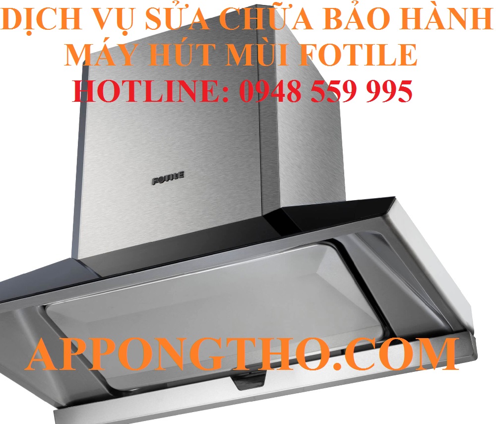 42. SỬA CHỮA MÁY HÚT MÙI FOTILE TẠI CẦN THƠ – SÓC TRĂNG – HẬU GIANG