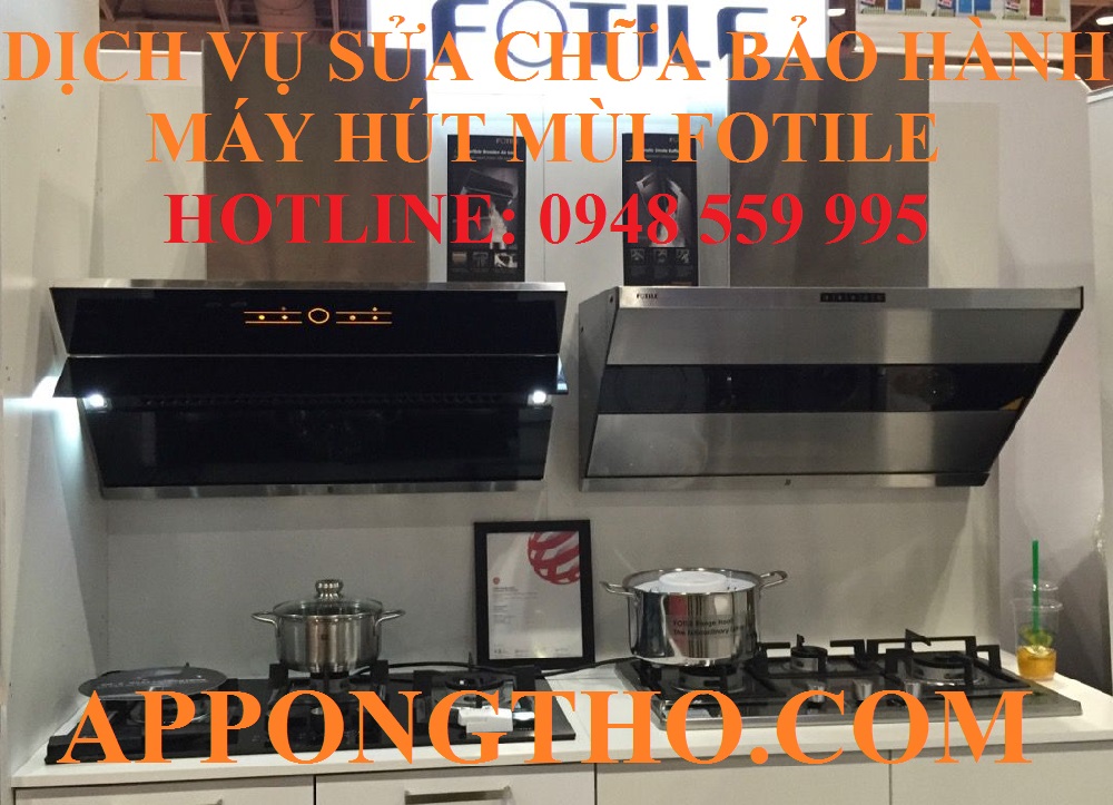 27. SỬA CHỮA & BẢO HÀNH MÁY HÚT MÙI FOTILE TẠI THANH HÓA