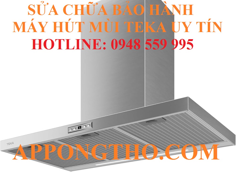 15. SỬA CHỮA MÁY HÚT MÙI TEKA TẠI HẢI PHÒNG – HẢI DƯƠNG