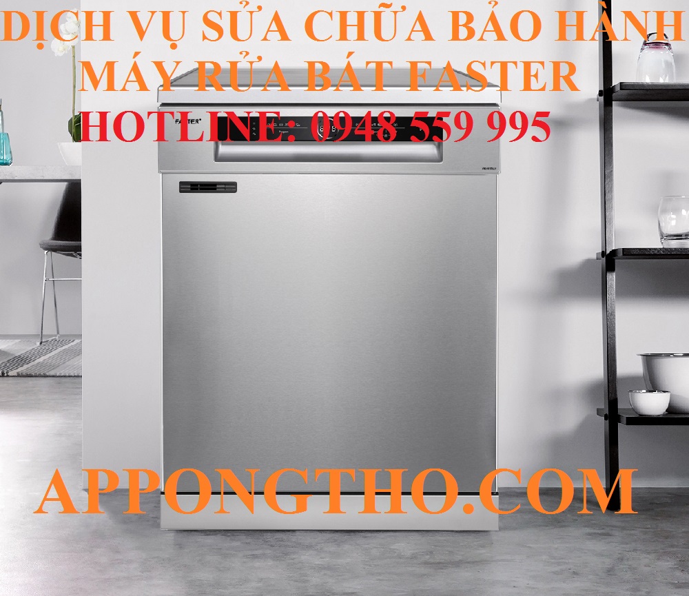 #10 – SỬA CHỮA BẢO HÀNH MÁY RỬA BÁT FASTER TẠI THANH XUÂN - HÀ NỘI