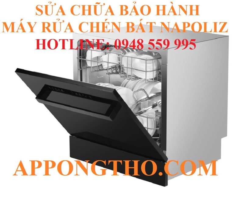 45 Địa Chỉ Sửa Chữa Bảo Hành Máy Rửa Chén Bát Napoliz Toàn Quốc