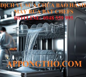 47 Trung Tâm Sửa Chữa Bảo Hành Máy Rửa Bát Chefs Toàn Quốc