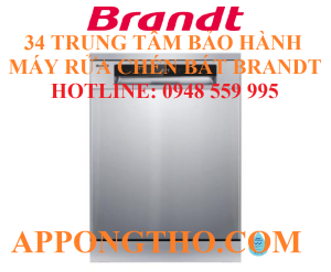 34 Trung Tâm Bảo Hành Máy Rửa Chén Bát Brandt Toàn Quốc