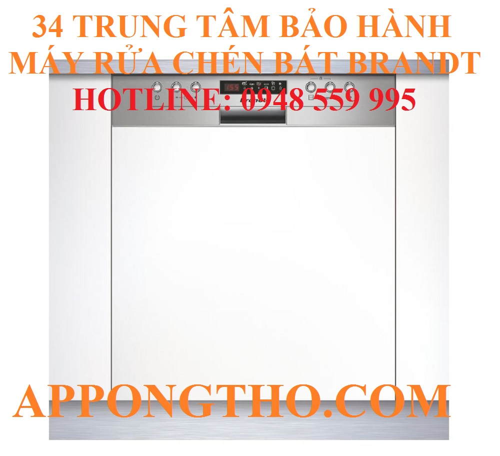 34 Trung tâm bảo hành máy rửa chén bát Brandt các tỉnh Thành
