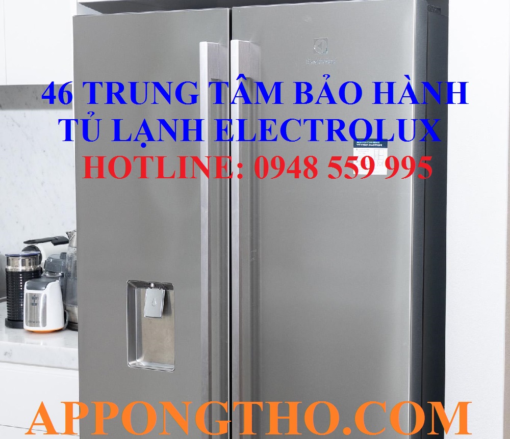 TRUNG TÂM BẢO HÀNH TỦ LẠNH ELECTROLUX TẠI TUYÊN QUANG – HÀ GIANG