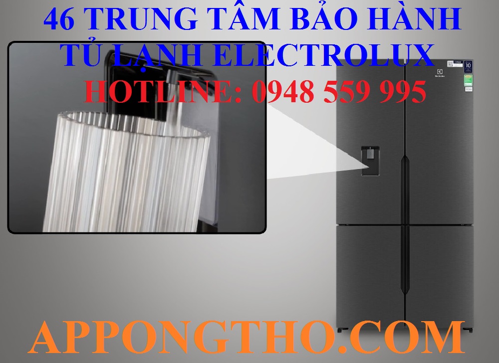 TRUNG TÂM BẢO HÀNH TỦ LẠNH ELECTROLUX TẠI HOÀNG MAI - HÀ NỘI