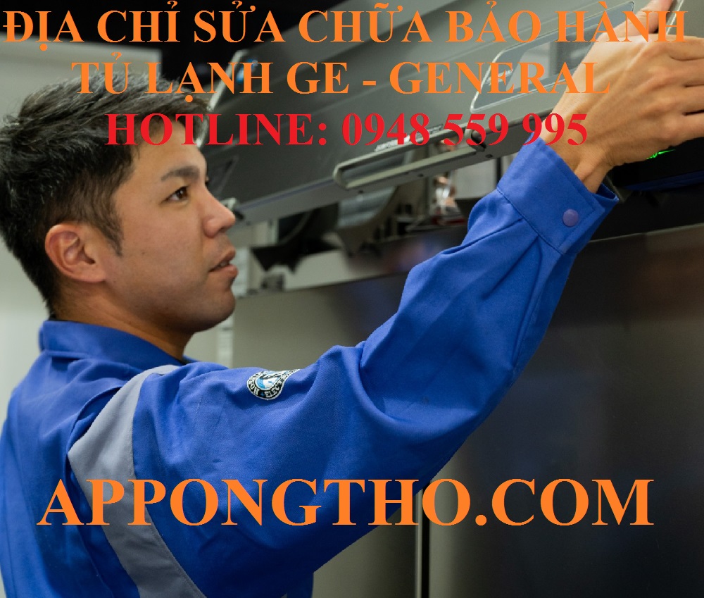 38. Sửa chữa bảo hành tủ lạnh GE (General) tại KHÁNH HÒA & NINH THUẬN
