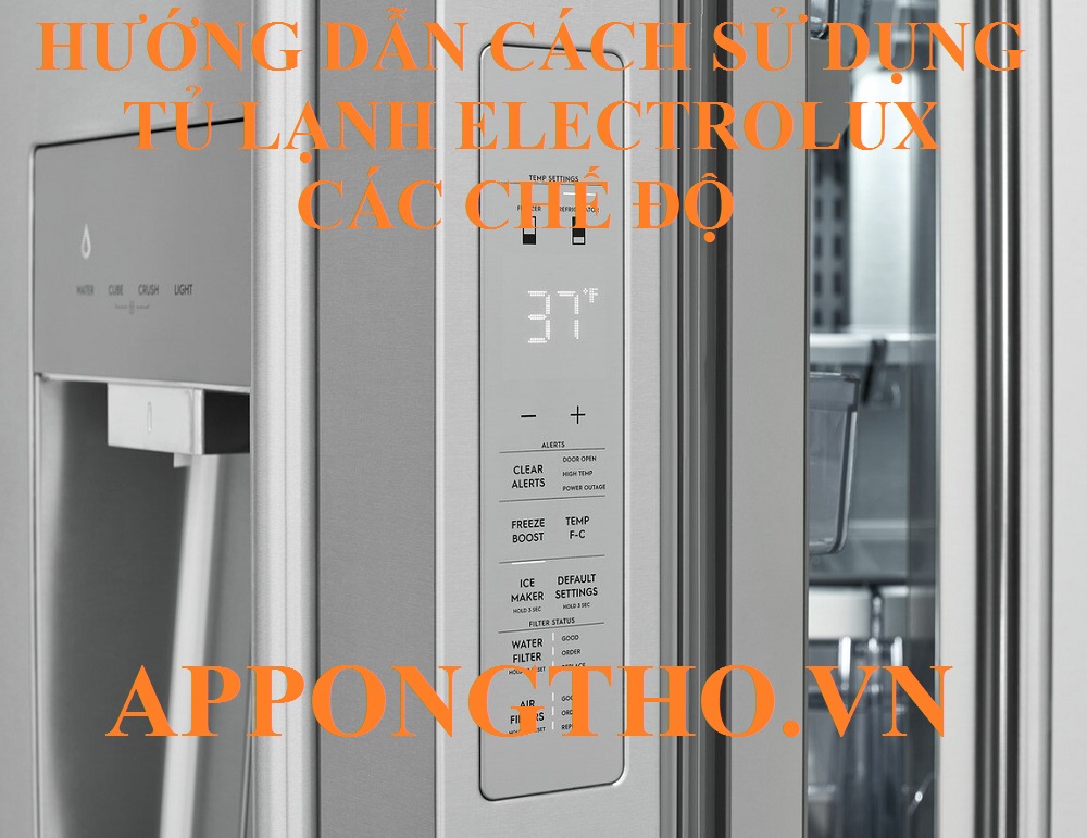 Cách sử dụng tủ lạnh Electrolux bền đẹp nhất.