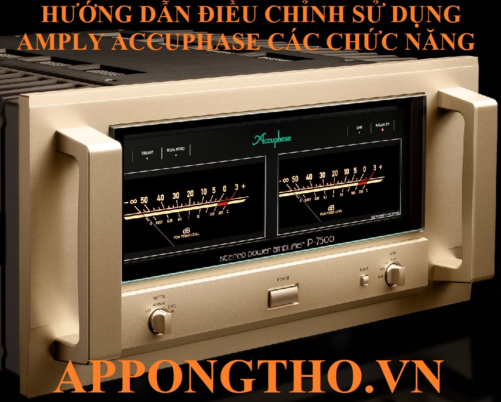 Hướng Dẫn Sử Dụng Amply Accuphase Tùng Núm Phím Từ A-Z