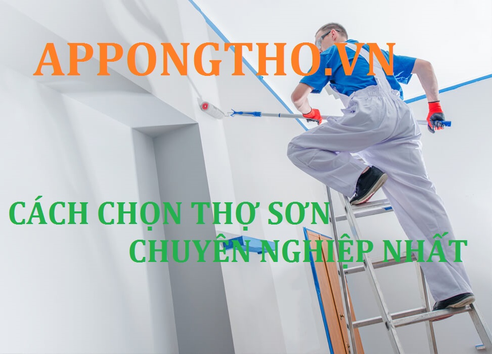 10 Lưu ý khi lựa chọn thợ sơn chuyên nghiệp cho ngôi nhà