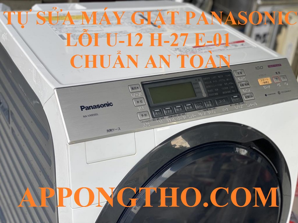 Dịch vụ sửa lỗi U-12, H-27 E-01 máy giặt Panasonic