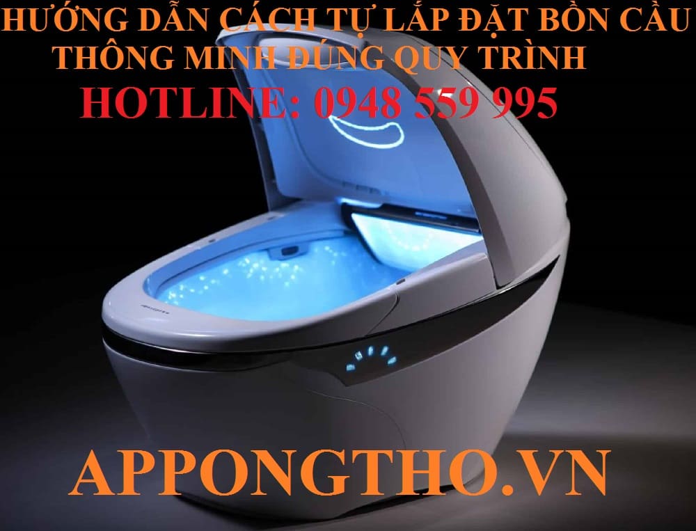 Quy Trình Lắp Đặt Bồn Cầu Thông Minh Đúng Cách Chuẩn An Toàn