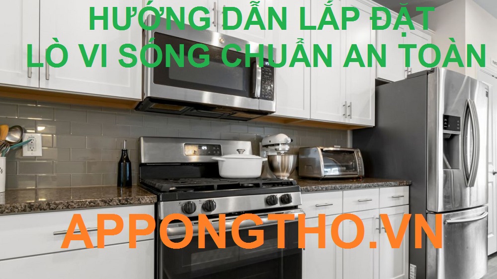 Quy trình lắp đặt lò vi sóng