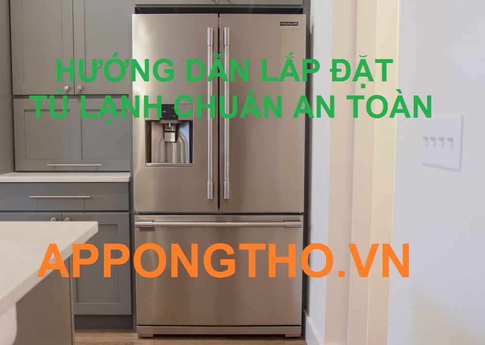 15 Lưu ý khi lắp đặt tủ lạnh