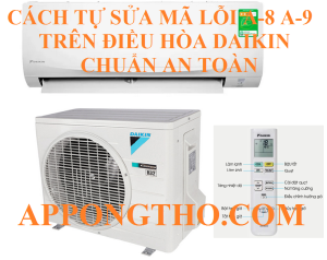 Quy Trình Tự Khắc Phục Mã Lỗi A-8, A-9 Ở Điều Hòa Daikin Inverter