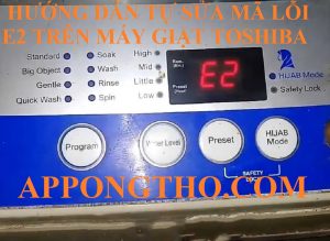 5 Nguyên Nhân Gây Lỗi E-2 Máy Giặt Toshiba & Cách Khắc Phục