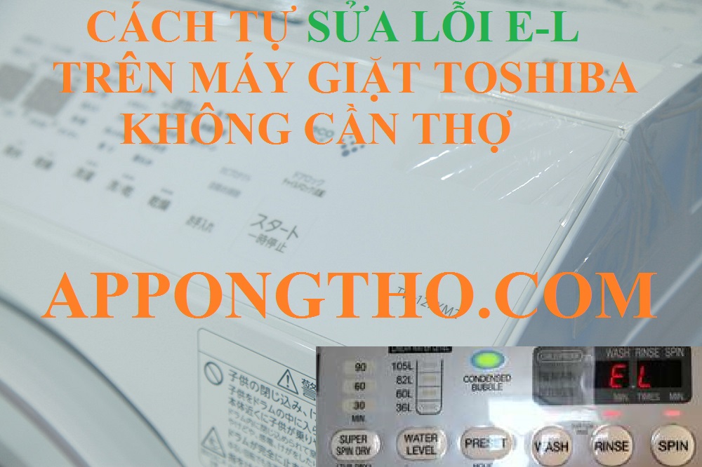 Cách phòng tránh máy giặt Toshiba báo lỗi E-L