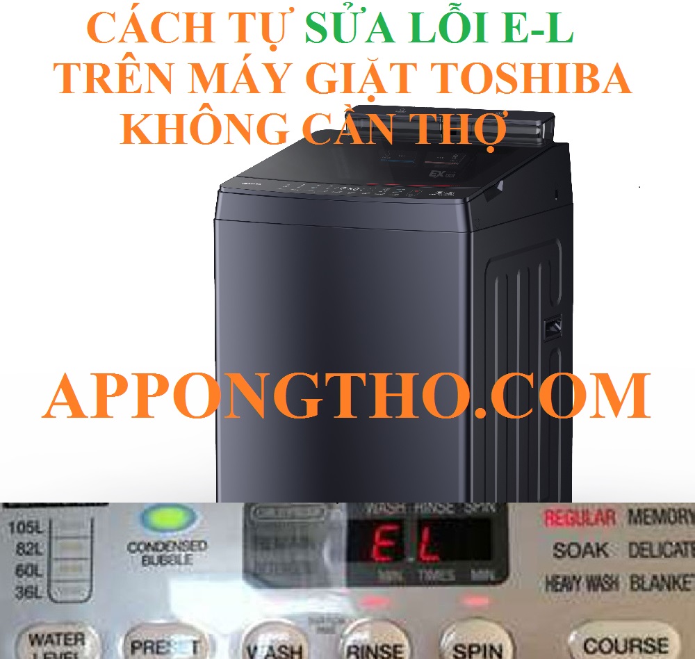 Nguyên nhân gây ra lỗi E-L trên máy giặt Toshiba