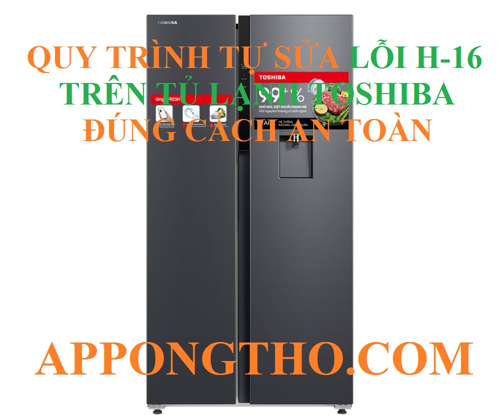 Mã lỗi H-16 trên tủ lạnh Toshiba là gì?