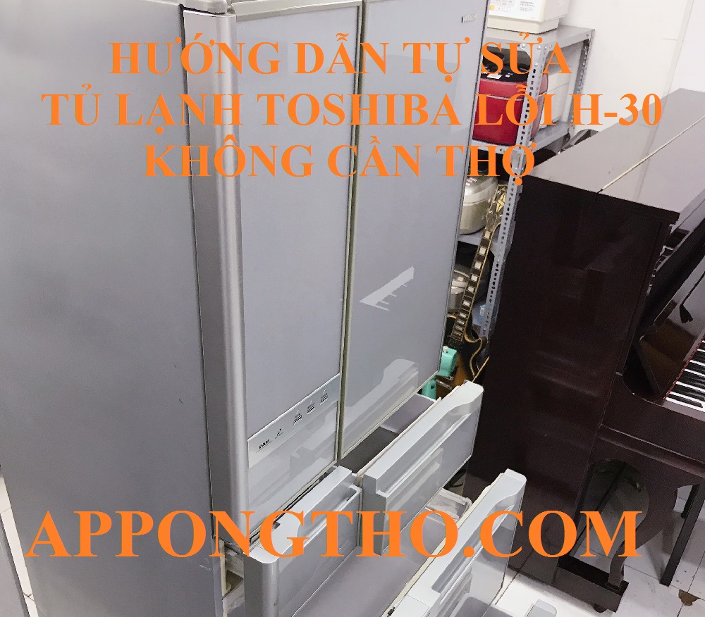 Dịch vụ sửa lỗi H-30 tủ lạnh Toshiba