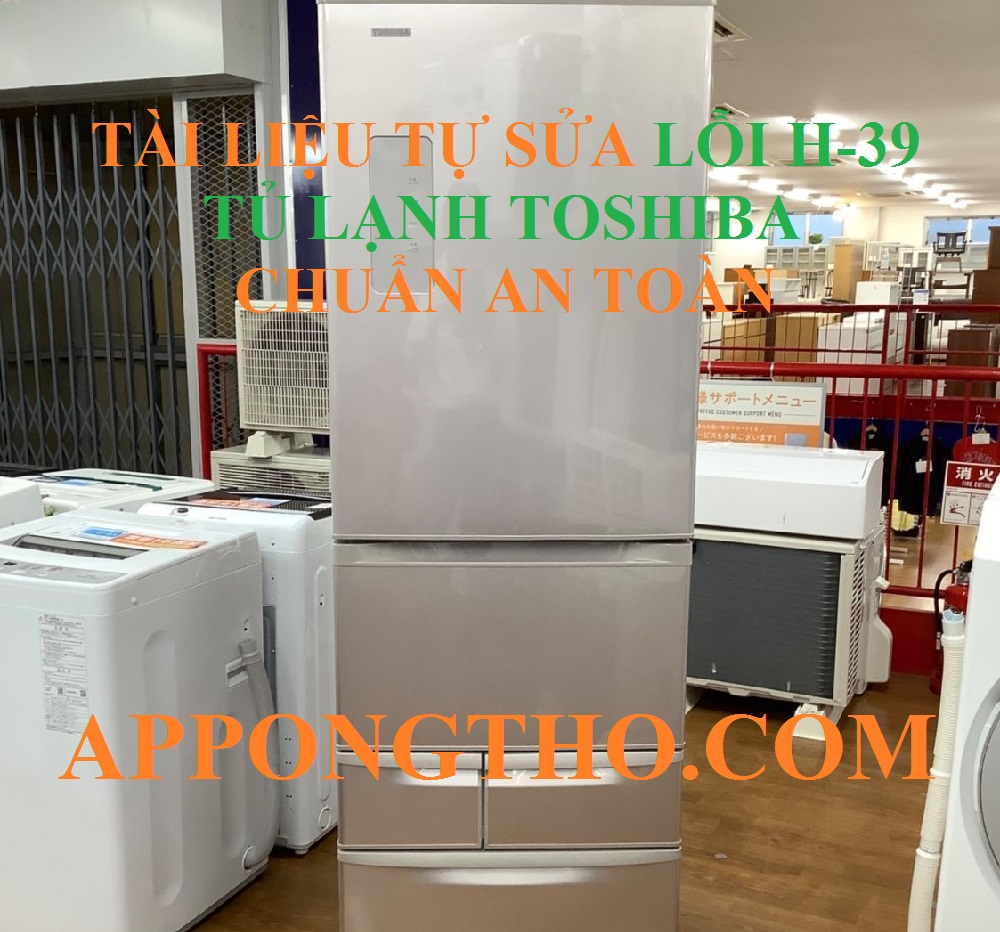 Hướng dẫn phòng tránh tủ lạnh Toshiba lỗi H-39