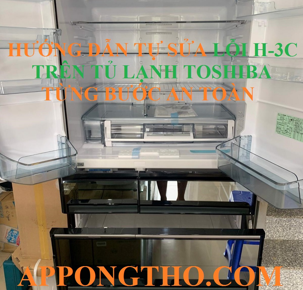 Lợi ích cho người hiểu lỗi H-3C trên tủ lạnh Toshiba