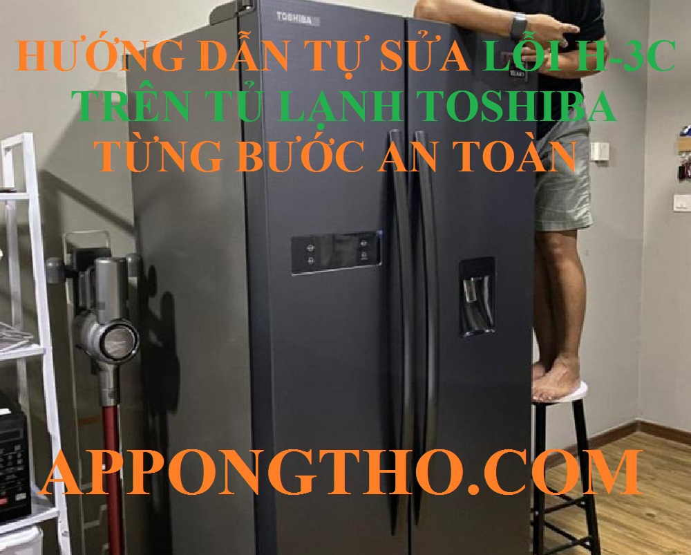 Hướng dẫn cách tự sửa lỗi H-3C tủ lạnh Toshiba