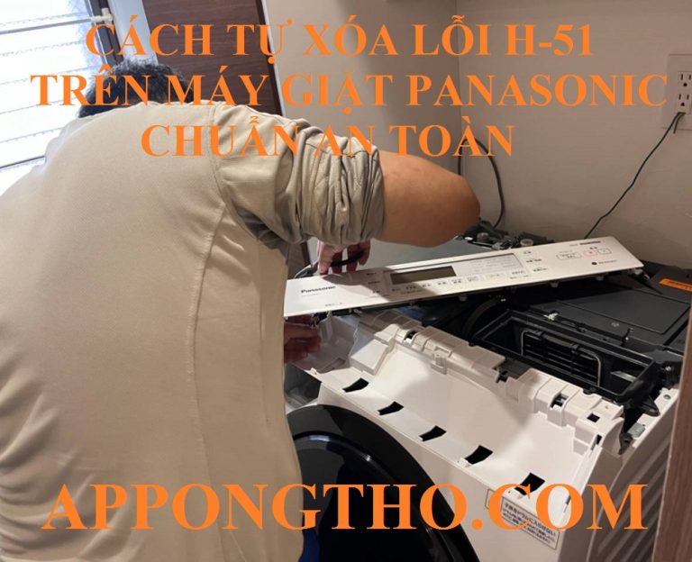 14 Phút Tự Xóa Lỗi H-51 Máy Giặt Panasonic Chuẩn An Toàn