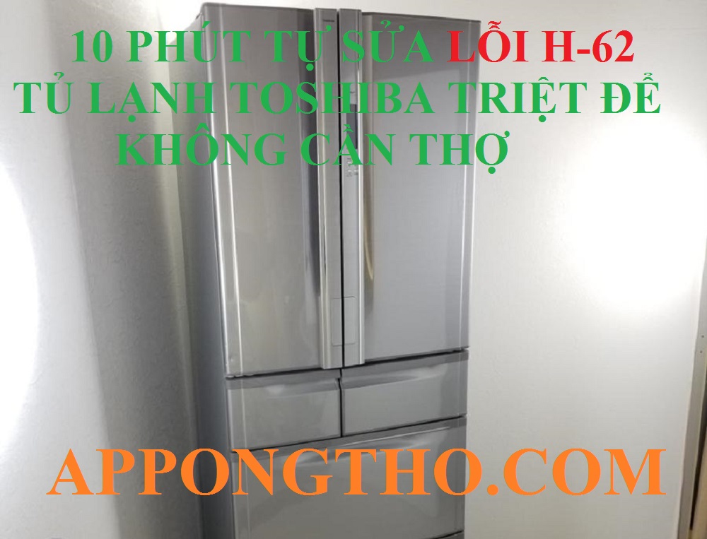 Mã lỗi H-62 tủ lạnh Toshiba là gì?